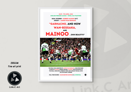 Mainoo Oh BEAUTY Iconic Goal Print | Manchester United vs Liverpool | 2-2 Draw