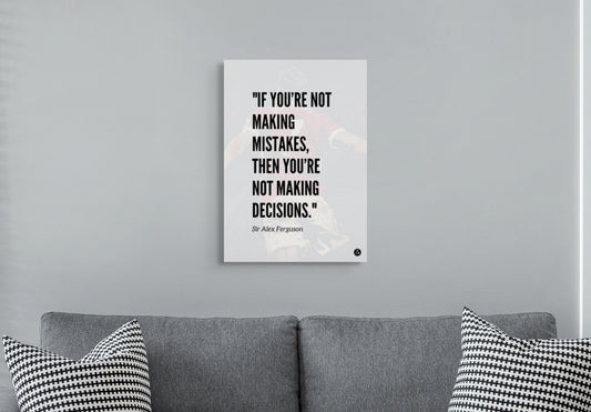 Sir Alex Ferguson Mistakes Inspirational Quote Print