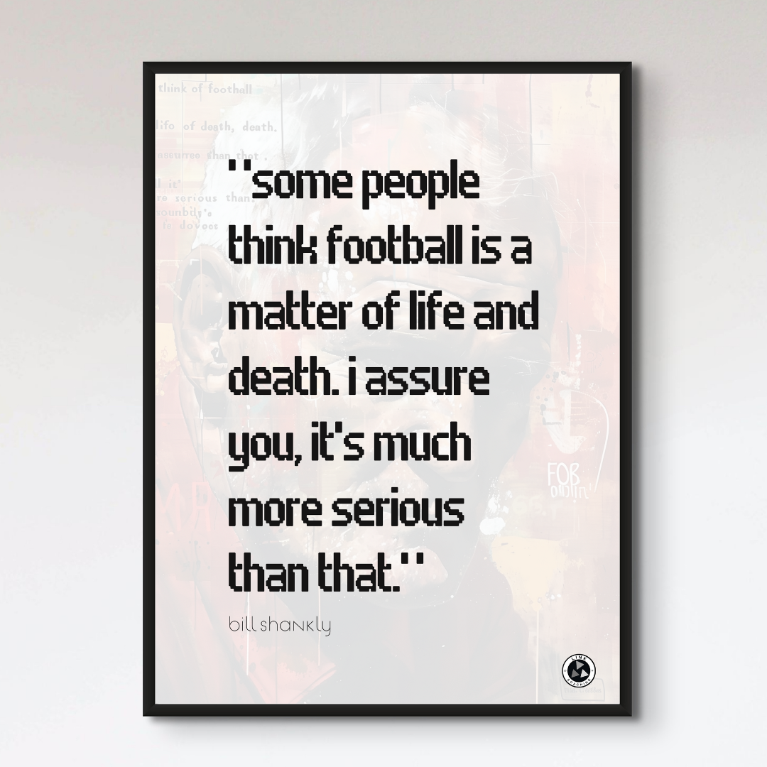 Bill Shankly Quote Print - Liverpool FC Poster - Football Life and Death Art